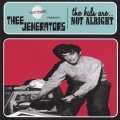 Thee Jenerators - The kids are...not alright